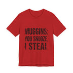 Muggins: You Snooze, I Steal