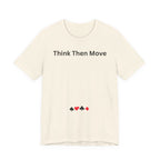 THINK THEN MOVE