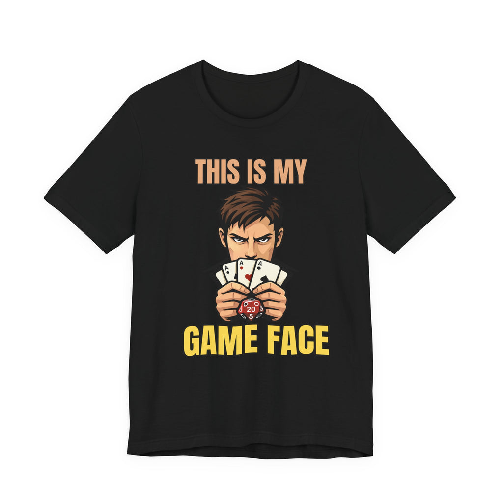 This Is My Game Face (male)