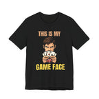 This Is My Game Face (male)