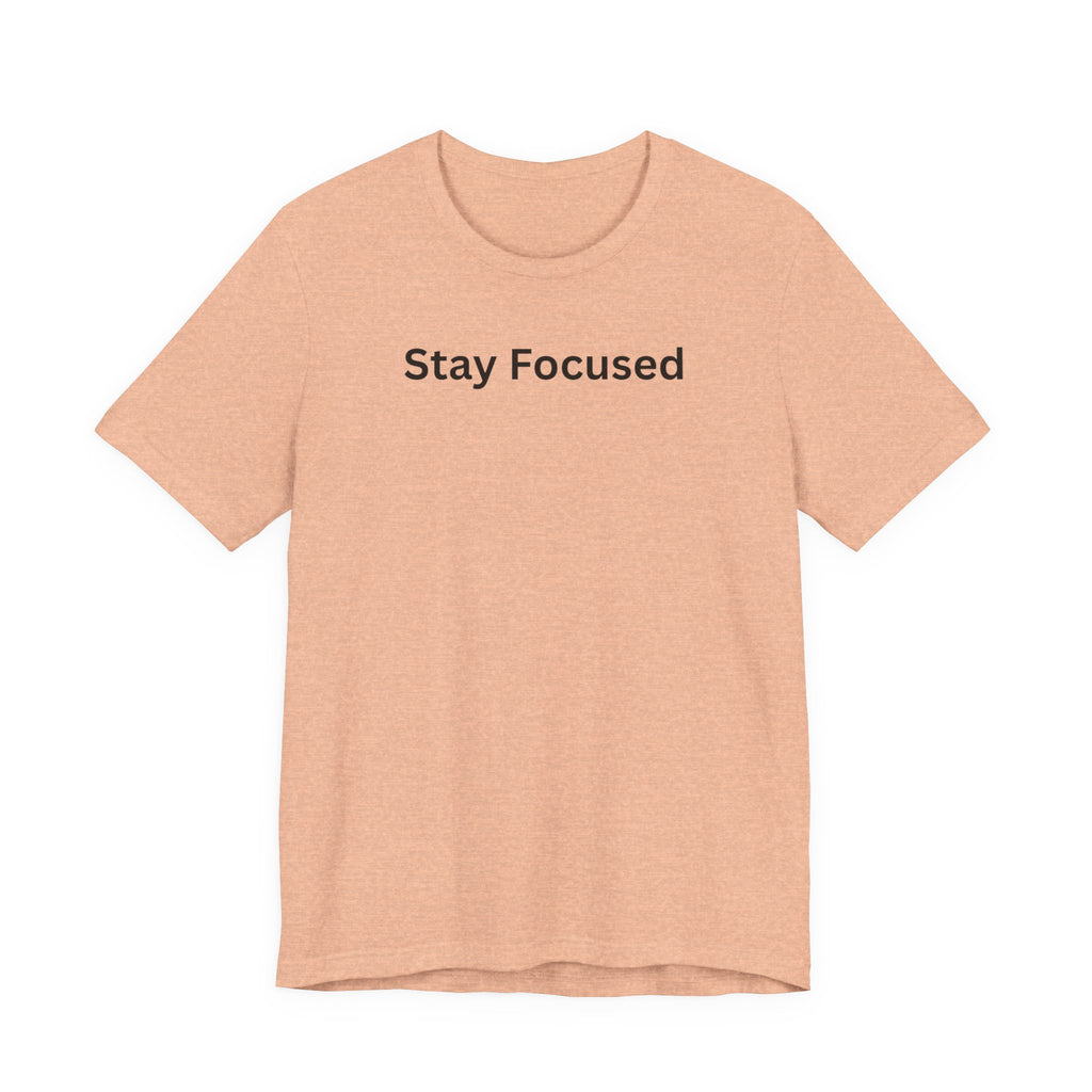 STAY FOCUSED