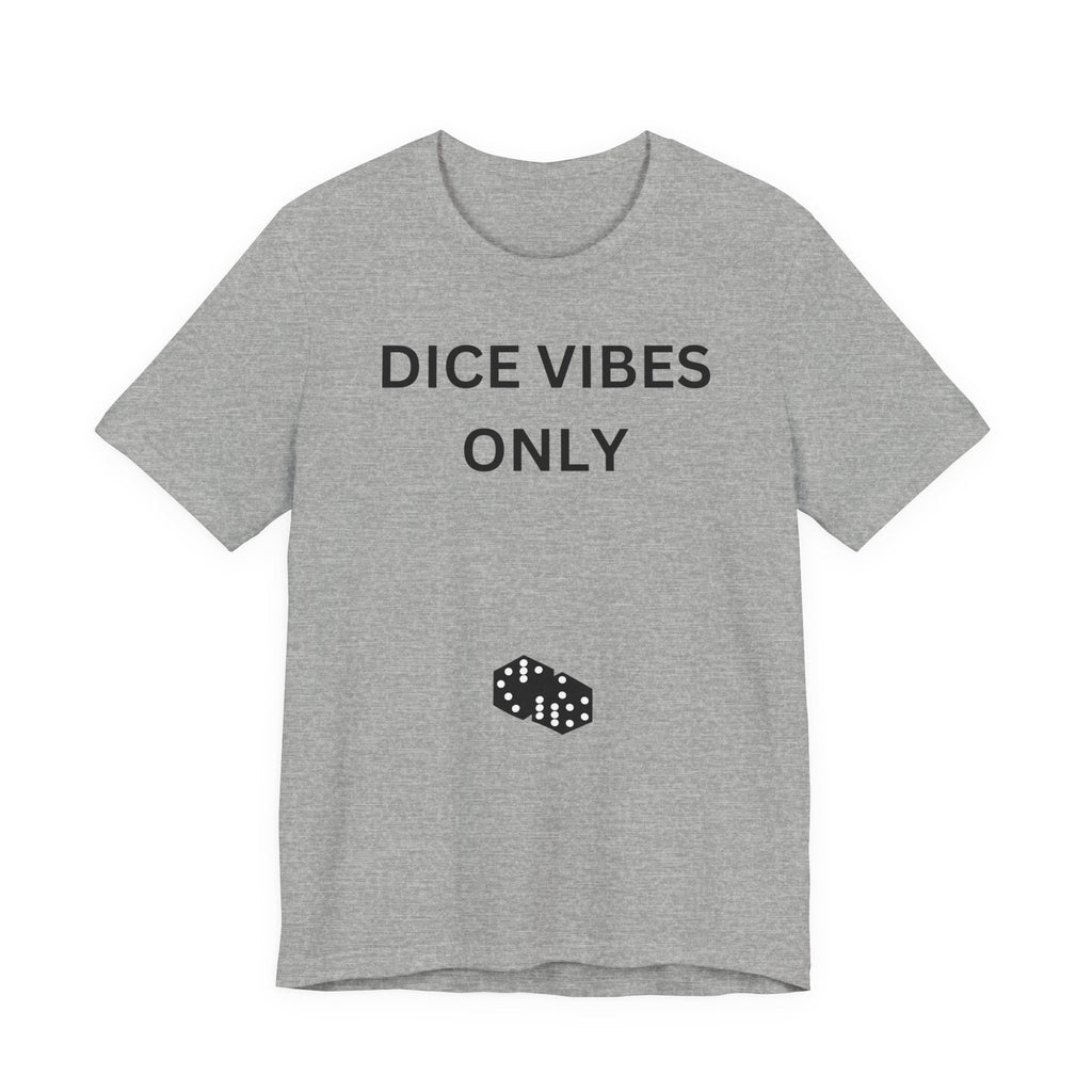 DICE VIBES ONLY