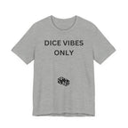 DICE VIBES ONLY