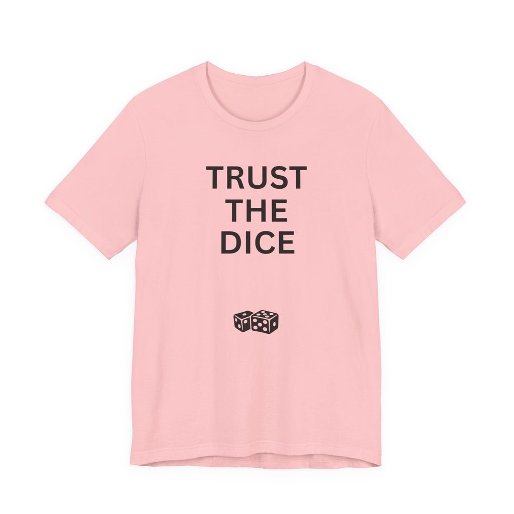 TRUST THE DICE