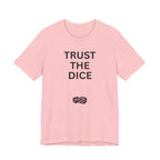 TRUST THE DICE