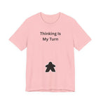 THINKING IS MY TURN
