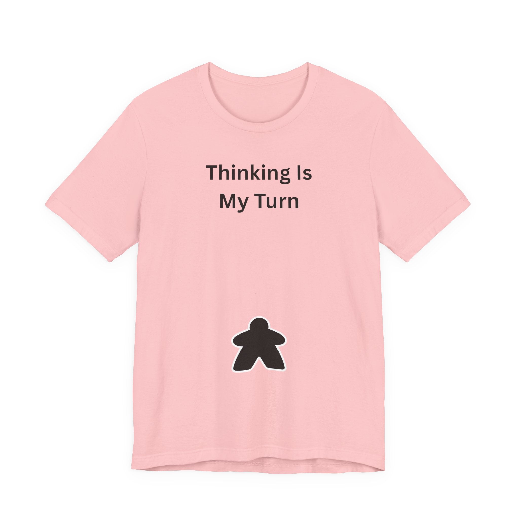 THINKING IS MY TURN