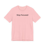 STAY FOCUSED