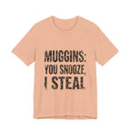 Muggins: You Snooze, I Steal