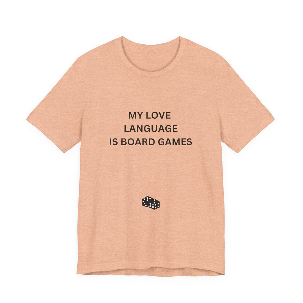 MY LOVE LANGUAGE IS BOARD GAMES