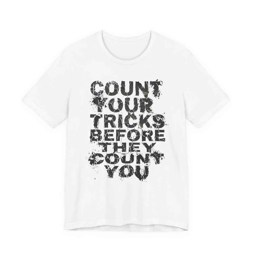 Count Your Tricks Before They Count You