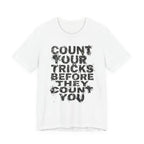 Count Your Tricks Before They Count You