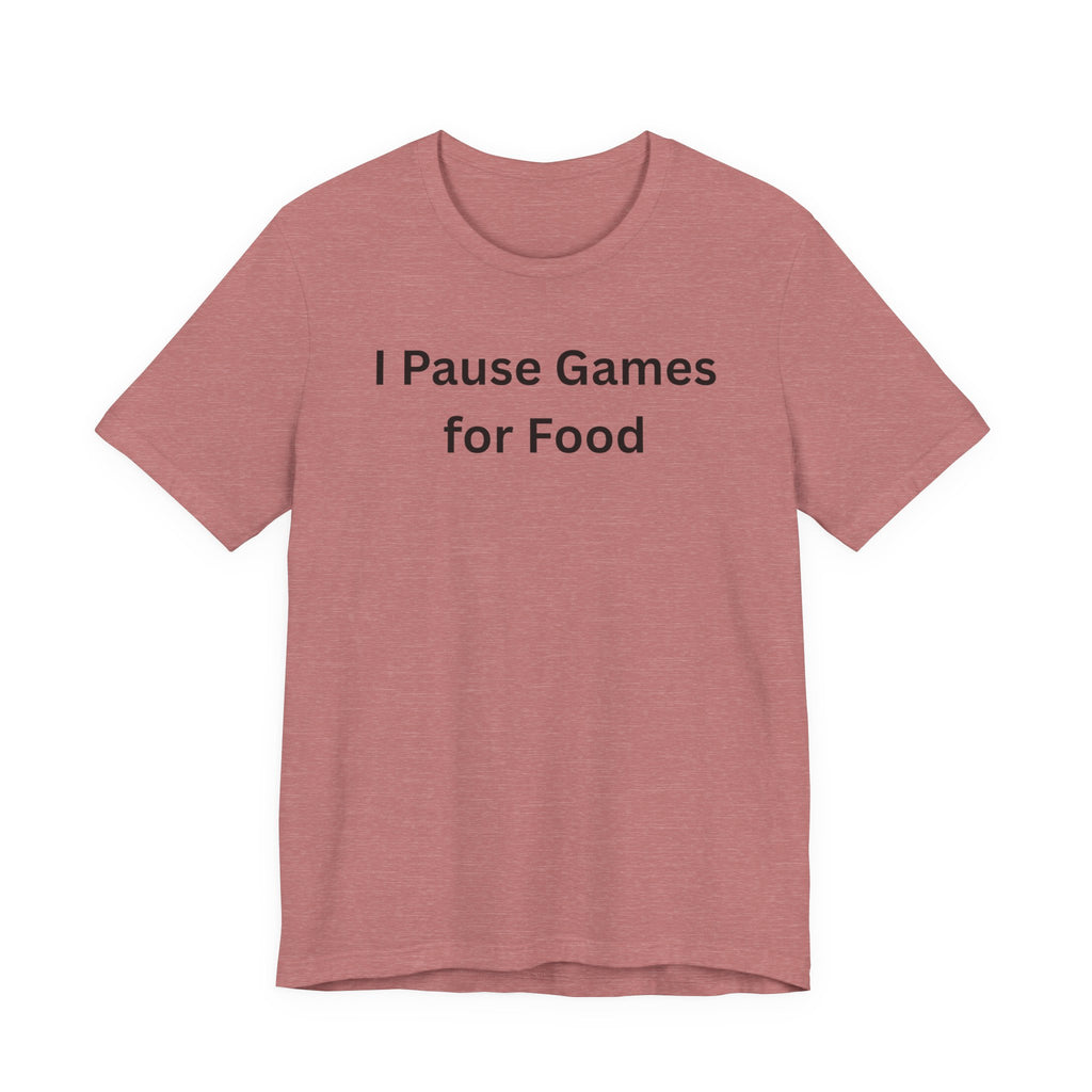 I PAUSE GAMES FOR FOOD