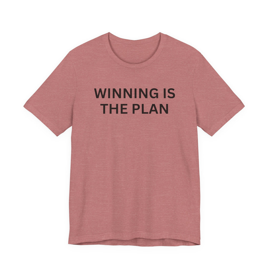 WINNING IS THE PLAN