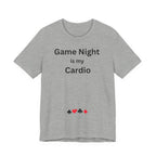 GAME NIGHT IS MY CARDIO