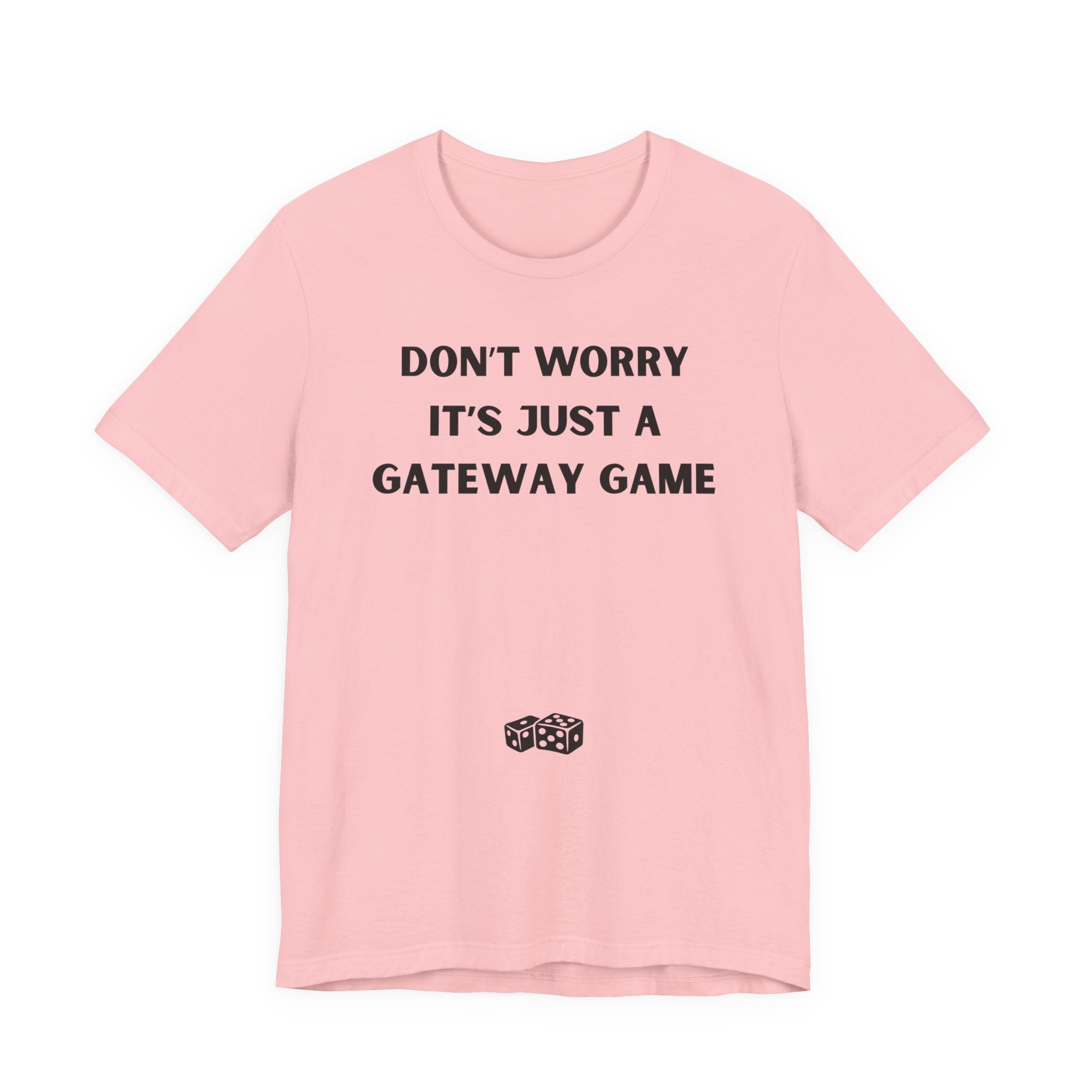 DON'T WORRY IT'S JUST A GATEWAY GAME