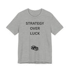 STRATEGY OVER LUCK
