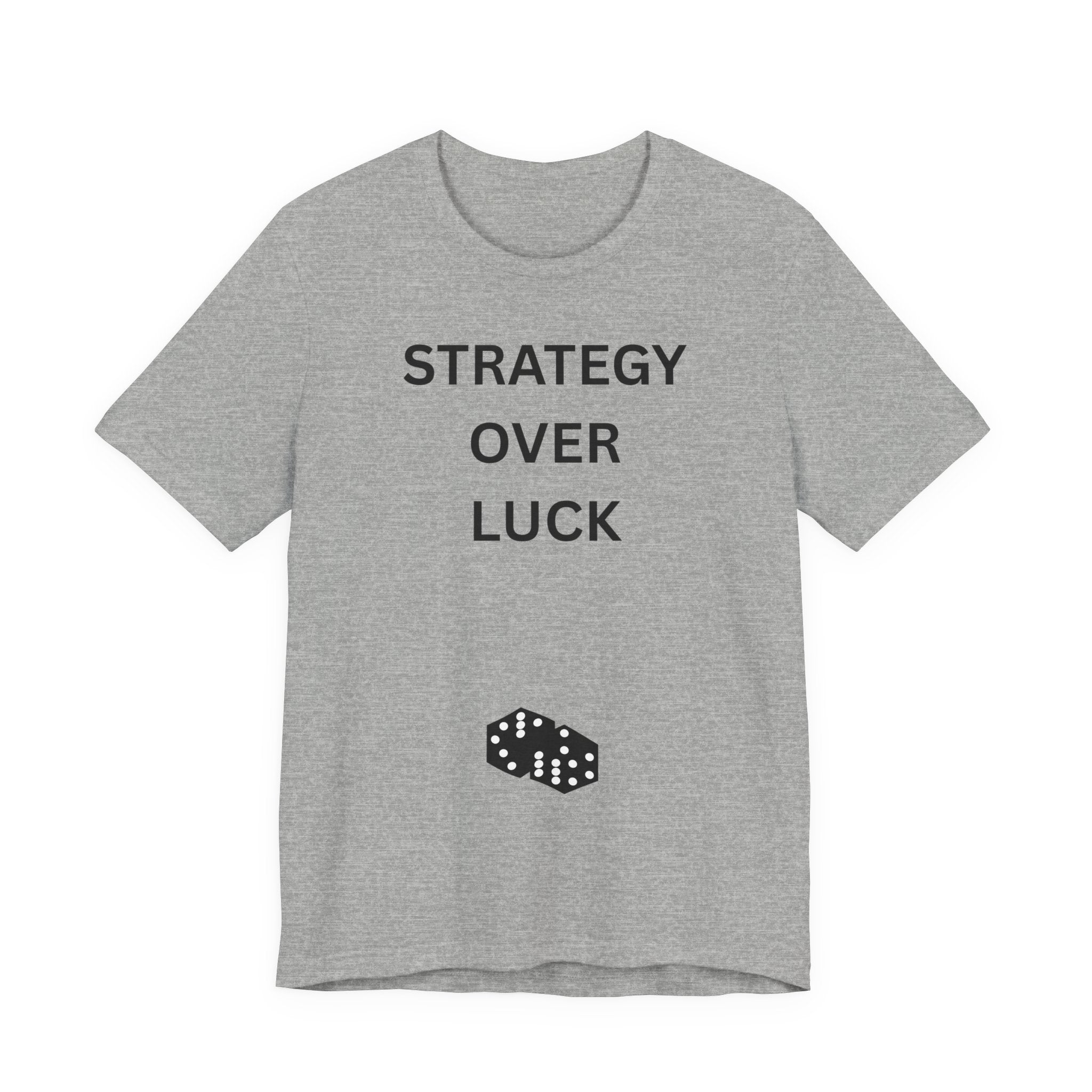 STRATEGY OVER LUCK