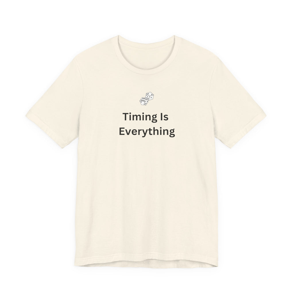 TIMING IS EVERYTHING