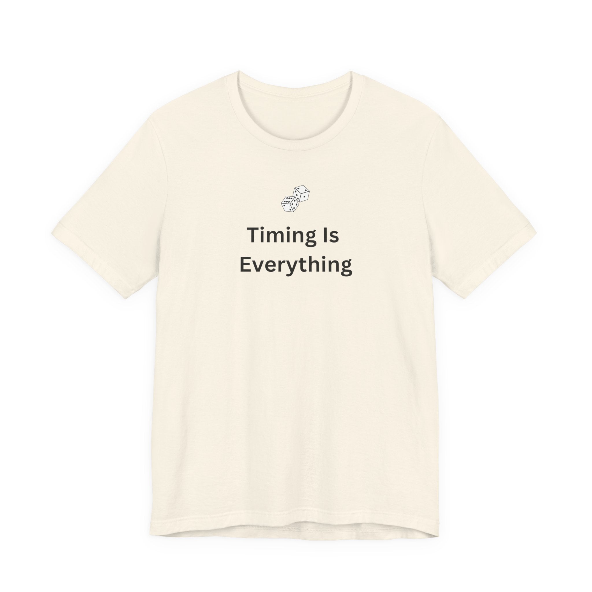 TIMING IS EVERYTHING
