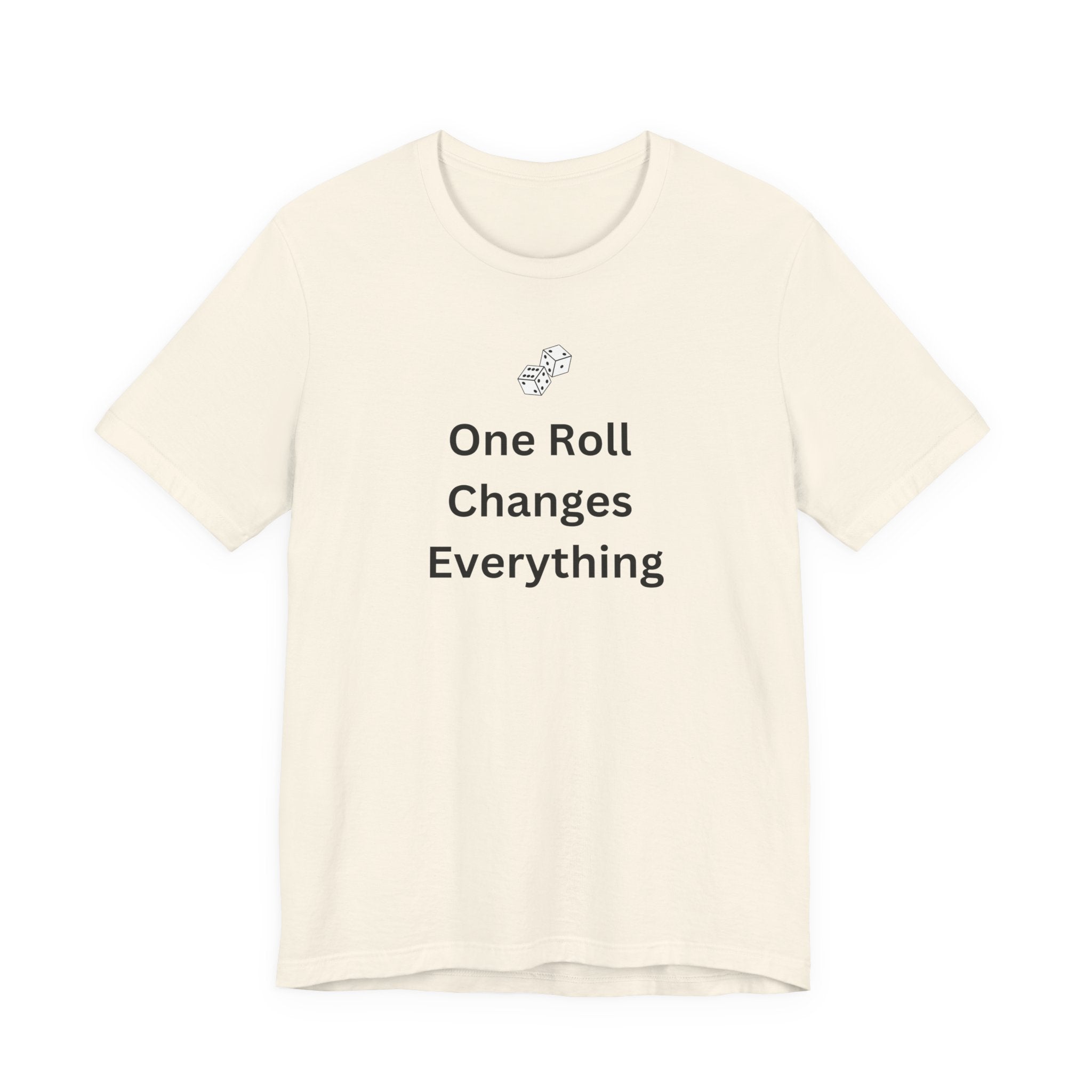 ONE ROLL CHANGES EVERYTHING