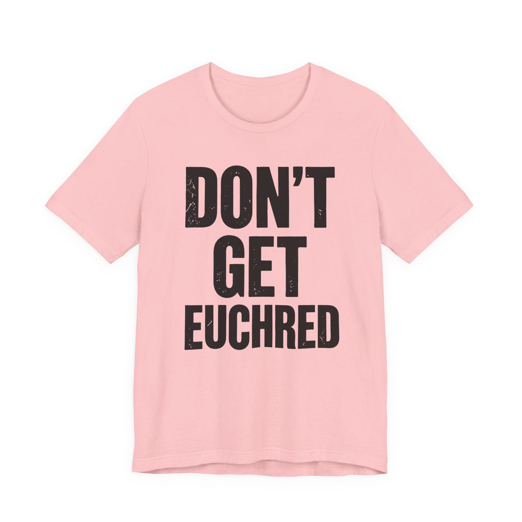 Don't Get Euchred