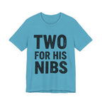 Two For His Nibs