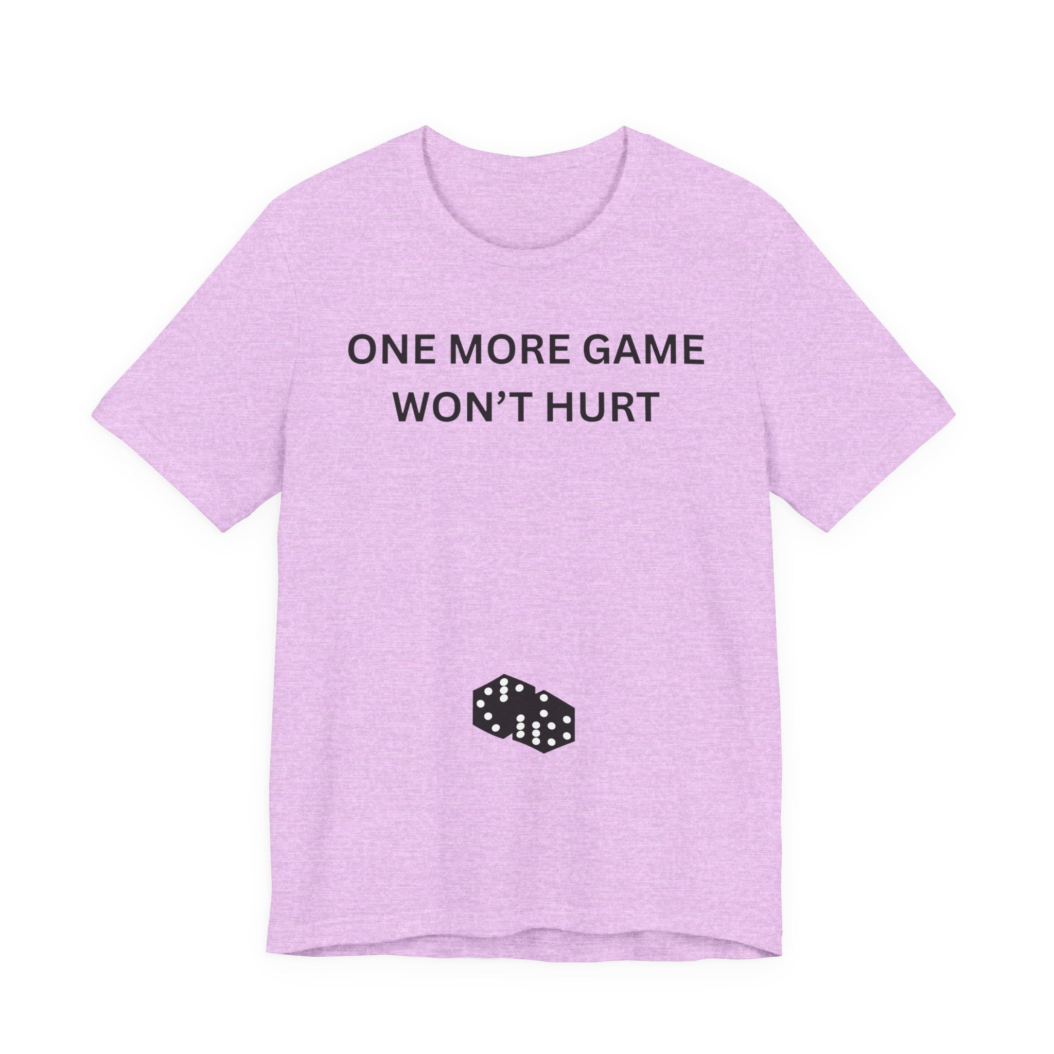 ONE MORE GAME WON'T HURT