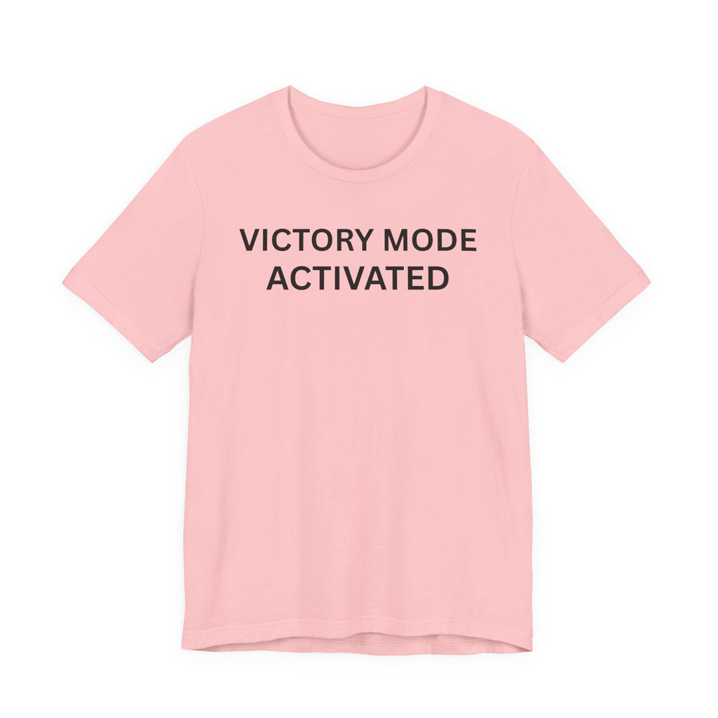 VICTORY MODE ACTIVATED