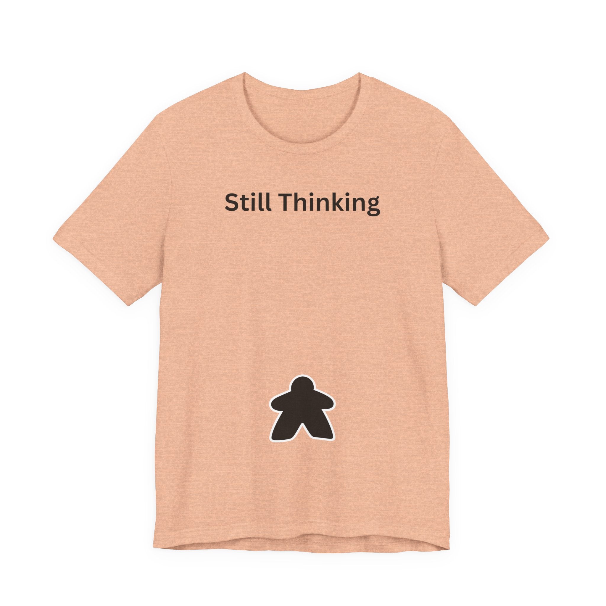 STILL THINKING