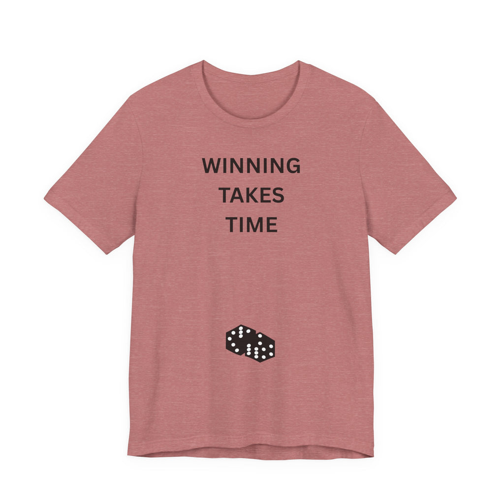 WINNING TAKES TIME
