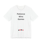 PATIENCE WINS GAMES