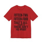 Fifteen-Two, Fifteen-Four, That's All There Is, There Ain't No More