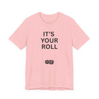 ITS YOUR ROLL