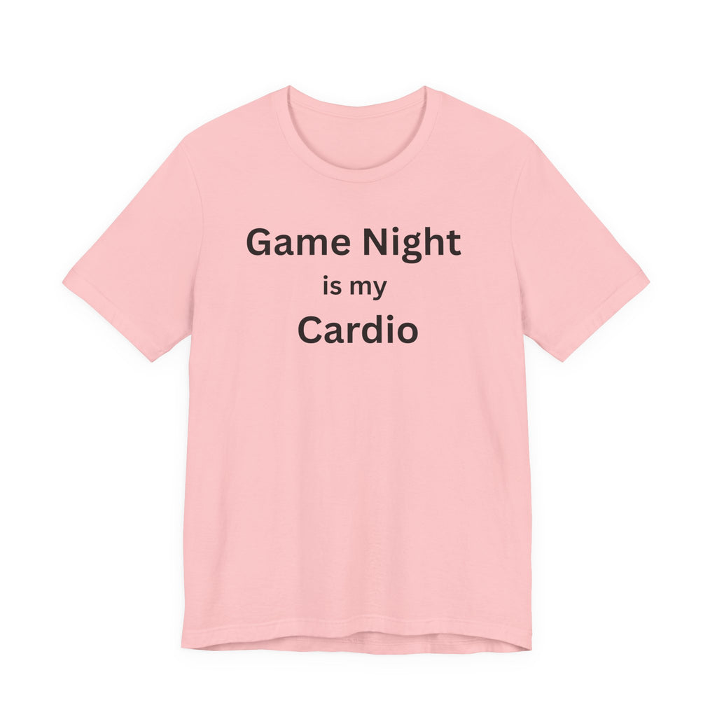 GAME NIGHT IS MY CARDIO
