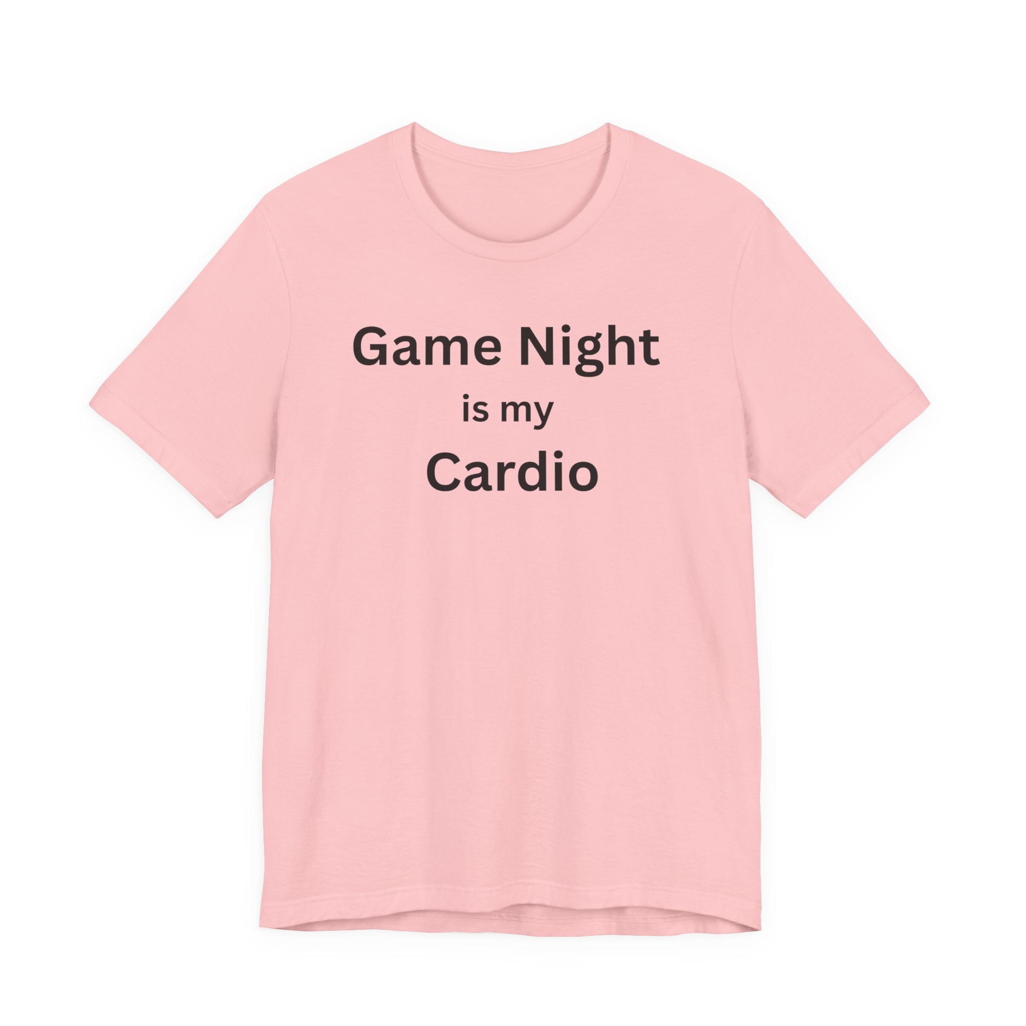 GAME NIGHT IS MY CARDIO