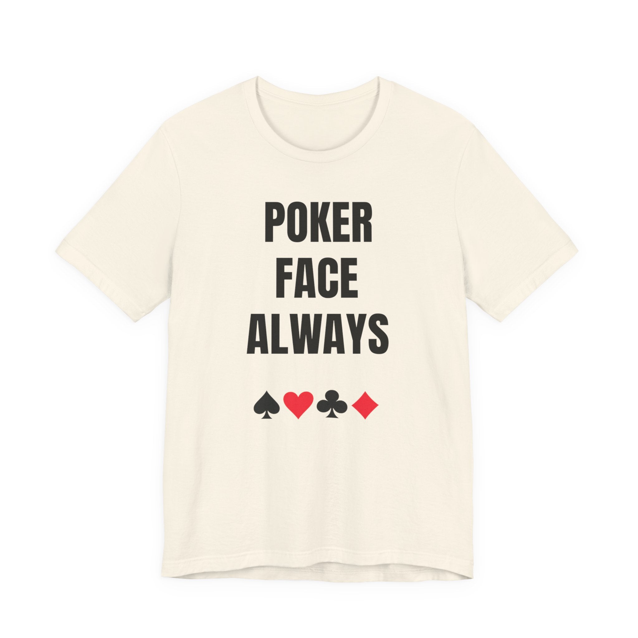 Poker Face Always