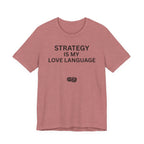STRATEGY IS MY LOVE LANGUAGE