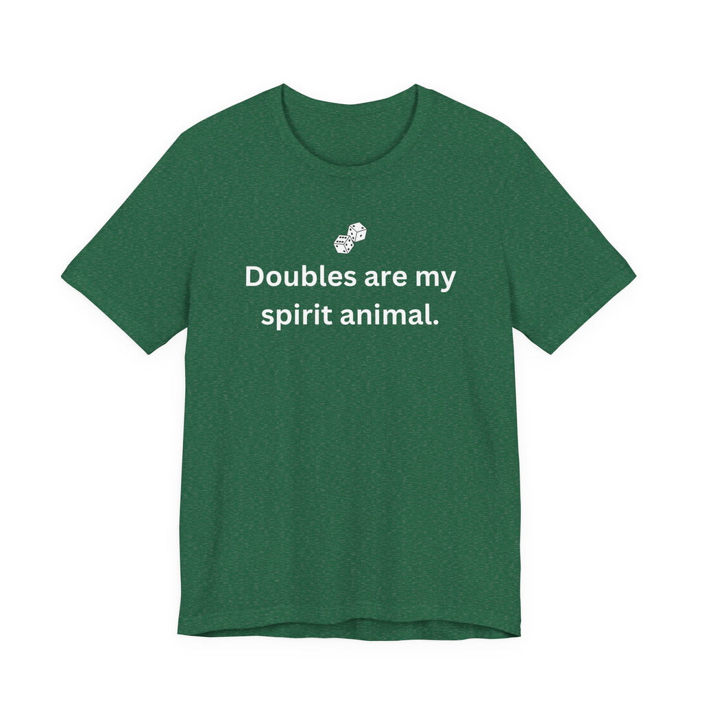 Doubles are my spirit animal.