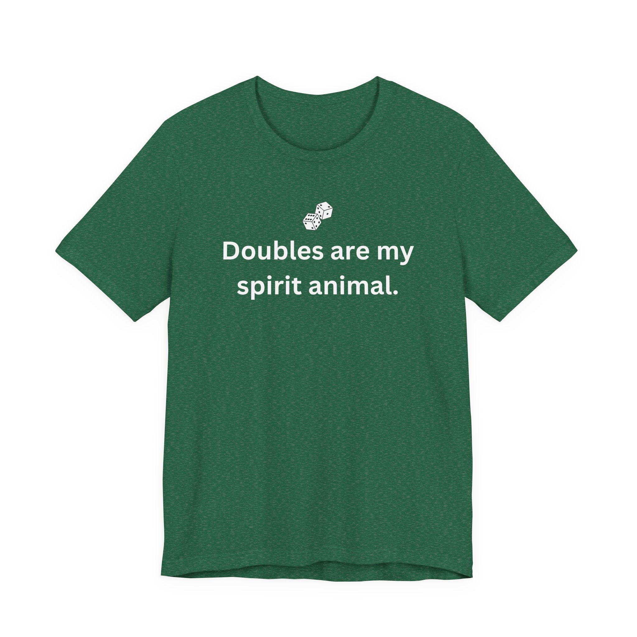 Doubles are my spirit animal.