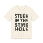 Stuck In The Stink Hole