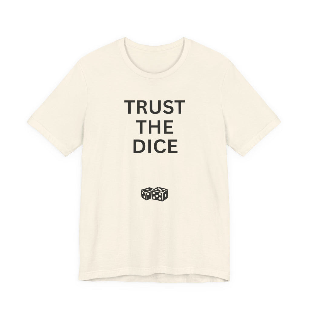 TRUST THE DICE