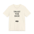 TRUST THE DICE