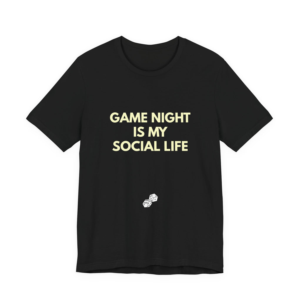 GAME NIGHT IS MY SOCIAL LIFE