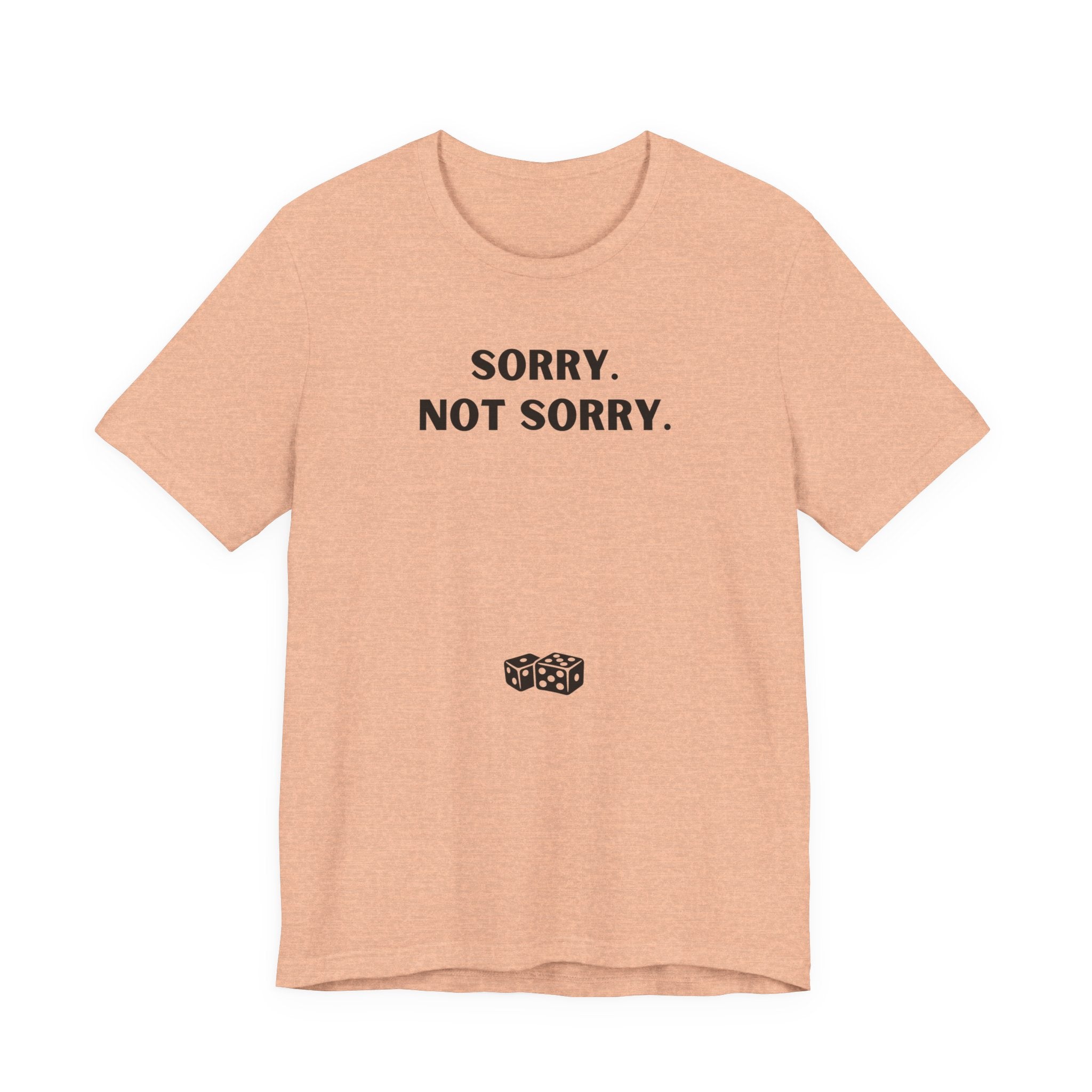 SORRY NOT SORRY