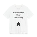 BOARD GAMES OVER EVERYTHING