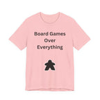 BOARD GAMES OVER EVERYTHING