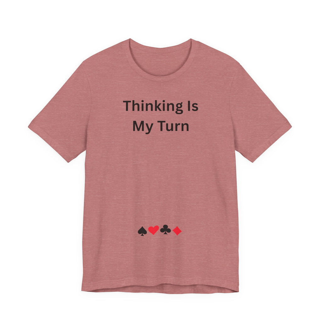 THINKING IS MY TURN
