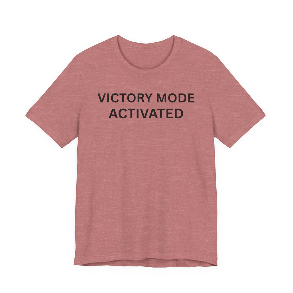 VICTORY MODE ACTIVATED