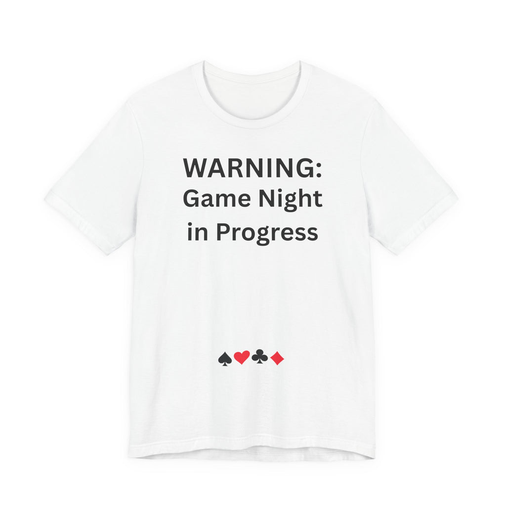 WARNING GAME NIGHT IN PROGRESS